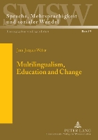 Book Cover for Multilingualism, Education and Change by Jean-Jacques Weber