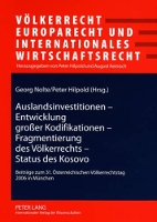 Book Cover for Auslandsinvestitionen - Entwicklung Großer Kodifikationen - Fragmentierung Des Voelkerrechts - Status Des Kosovo by August Reinisch