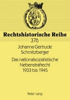 Book Cover for Das Nationalsozialistische Nebenstrafrecht 1933 Bis 1945 by Johanna Schmitzberger