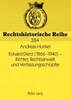 Book Cover for Eduard Dietz (1866-1940) - Richter, Rechtsanwalt Und Verfassungsschoepfer by Andreas Hunkel