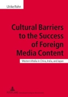 Book Cover for Cultural Barriers to the Success of Foreign Media Content by Ulrike Rohn