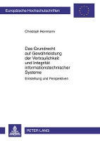 Book Cover for Das Grundrecht Auf Gewaehrleistung Der Vertraulichkeit Und Integritaet Informationstechnischer Systeme by Christoph Herrmann