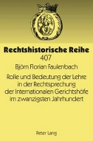 Book Cover for Rolle Und Bedeutung Der Lehre in Der Rechtsprechung Der Internationalen Gerichtshoefe Im Zwanzigsten Jahrhundert by Florian Faulenbach