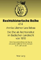 Book Cover for Die Ehe ALS Rechtsinstitut Im Badischen Landrecht Von 1810 by Annika Rabaa