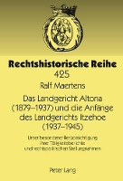 Book Cover for Das Landgericht Altona (1879 -1937) Und Die Anfaenge Des Landgerichts Itzehoe (1937-1945) by Ralf Maertens