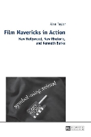 Book Cover for Film Mavericks in Action by Alan Taylor