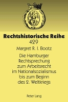 Book Cover for Die Hamburger Rechtsprechung Zum Arbeitsrecht Im Nationalsozialismus Bis Zum Beginn Des 2. Weltkriegs by Margret Bootz