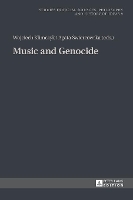 Book Cover for Music and Genocide by Wojciech Klimczyk