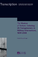 Book Cover for The Shadow of Torture: Debating US Transgressions in Military Interventions, 1899–2008 by Katrin Dauenhauer