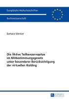 Book Cover for Die Fiktive Teilkonzernspitze Im Mitbestimmungsgesetz Unter Besonderer Beruecksichtigung Der Virtuellen Holding by Barbara Wenker