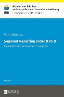 Book Cover for Segment Reporting under IFRS 8 by Martin Nienhaus