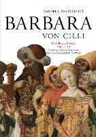 Book Cover for Barbara Von CILLI: Die Schwarze Koenigin (1392-1451) by Daniela Dvořáková