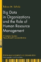 Book Cover for Big Data in Organizations and the Role of Human Resource Management by Tobias M. Scholz