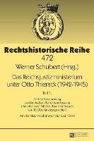 Book Cover for Das Reichsjustizministerium unter Otto Thierack (1942-1945) Teil 1: Amt fuer Neuordnung der Deutschen Gerichtsverfassung (Berichte von 1943/44 ueber den Besuch von 13 Oberlandesgerichten) - Amt fuer N by Werner Schubert