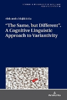 Book Cover for “The Same, but Different”. A Cognitive Linguistic Approach to Variantivity by Aleksandra Majdzinska