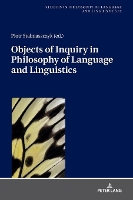 Book Cover for Objects of Inquiry in Philosophy of Language and Linguistics by Piotr Stalmaszczyk