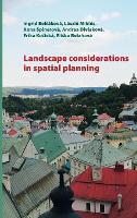 Book Cover for Landscape Considerations in Spatial Planning by Ingrid Bel?áková, László Miklós, Anna Špinerová, Andrea Diviaková