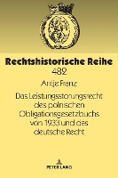 Book Cover for Das Leistungsstoerungsrecht des polnischen Obligationsgesetzbuchs von 1933 und das deutsche Recht by Antje Franz