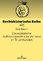 Book Cover for Das musikalische Auffuehrungsrecht in Deutschland im 19. Jahrhundert by Felix Rasch