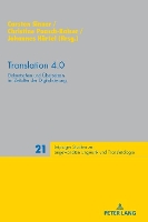 Book Cover for Translation 4.0 by Peter A Schmitt