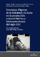 Book Cover for Extremas. Figuras de la Furia Y La Felicidad En La Producción Cultural Ibérica Y Latinoamericana del Siglo XXI by Roland Spiller