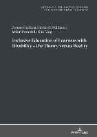 Book Cover for Inclusive Education of Learners with Disability – The Theory versus Reality by Zenon Gajdzica, Robin McWilliam, Milo? Potm?šil, Guo Ling