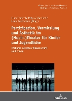 Book Cover for Partizipation, Vermittlung und Aesthetik im (Musik-)Theater fuer Kinder und Jugendliche by Wolfgang Schneider