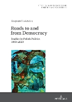 Book Cover for Roads to and from Democracy by Krzysztof Jasiewicz