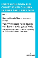 Book Cover for Von Wittenberg nach Bayern, von Bayern in die ganze Welt by Hans Schwarz