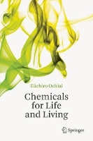 Book Cover for Chemicals for Life and Living by Eiichiro Ochiai