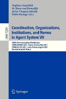 Book Cover for Coordination, Organizations, Instiutions, and Norms in Agent System VII COIN 2011 International Workshops, COIN@AAMAS, Taipei, Taiwan, May 2011, COIN@WI-IAT, Lyon, France, August 2011, Revised Selecte by Stephen Cranefield