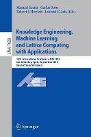 Book Cover for Knowledge Engineering, Machine Learning and Lattice Computing with Applications by Manuel Grana