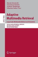 Book Cover for Adaptive Multimedia Retrieval. Large-Scale Multimedia Retrieval and Evaluation by Marcin Detyniecki