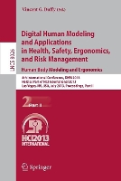 Book Cover for Digital Human Modeling and Applications in Health, Safety, Ergonomics and Risk Management. Human Body Modeling and Ergonomics 4th International Conference, DHM 2013, Held as Part of HCI International  by Vincent G. Duffy