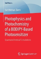 Book Cover for Photophysics and Photochemistry of a BODIPY?Based Photosensitizer by Karl Michael Ziems