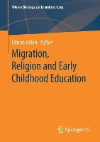 Book Cover for Migration, Religion and Early Childhood Education by Ednan Aslan