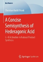 Book Cover for A Concise Semisynthesis of Hederagonic Acid by Christian Knittl-Frank