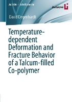 Book Cover for Temperature-dependent Deformation and Fracture Behavior of a Talcum-filled Co-polymer by David Degenhardt