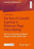 Book Cover for The Role of Scientific Expertise in Minimum Wage Policy Making by Fabian Klein