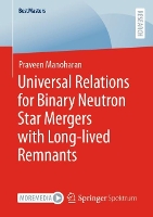 Book Cover for Universal Relations for Binary Neutron Star Mergers with Long-lived Remnants by Praveen Manoharan