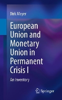 Book Cover for European Union and Monetary Union in Permanent Crisis I by Dirk Meyer