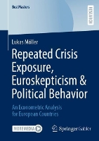 Book Cover for Repeated Crisis Exposure, Euroskepticism & Political Behavior by Lukas Möller