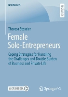 Book Cover for Female Solo-Entrepreneurs by Theresa Stossier