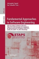 Book Cover for Fundamental Approaches to Software Engineering 18th International Conference, FASE 2015, Held as Part of the European Joint Conferences on Theory and Practice of Software, ETAPS 2015, London, UK, Apri by Alexander Egyed