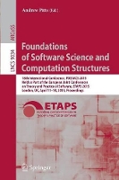 Book Cover for Foundations of Software Science and Computation Structures 18th International Conference, FOSSACS 2015, Held as Part of the European Joint Conferences on Theory and Practice of Software, ETAPS 2015, L by Andrew Pitts