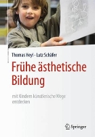 Book Cover for Frühe ästhetische Bildung – mit Kindern künstlerische Wege entdecken by Thomas Heyl, Lutz Schäfer