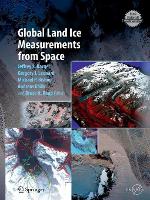 Book Cover for Global Land Ice Measurements from Space by Jeffrey S. Kargel