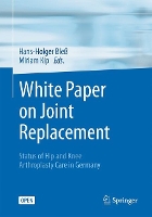 Book Cover for White Paper on Joint Replacement by Hans-Holger Bles