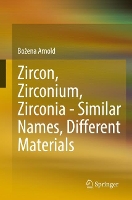 Book Cover for Zircon, Zirconium, Zirconia - Similar Names, Different Materials by Boena Arnold