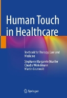 Book Cover for Human Touch in Healthcare by Stephanie Margarete Mueller, Claudia Winkelmann, Martin Grunwald